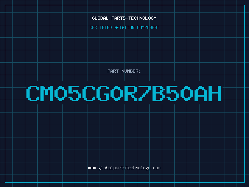 Aviation Part CM05CG0R7B50AH