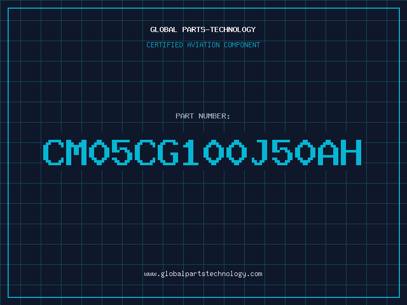 Aviation Part CM05CG100J50AH