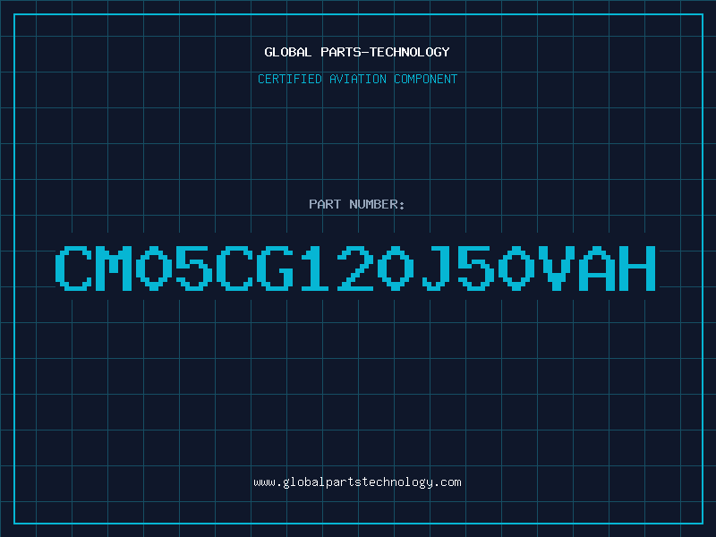 Aviation Part CM05CG120J50VAH