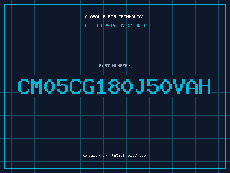 Aviation Part CM05CG180J50VAH