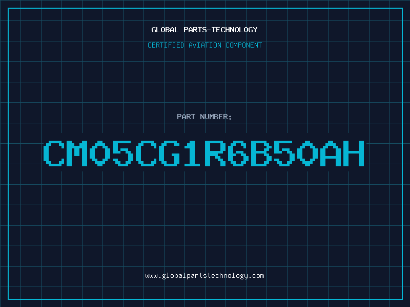 Aviation Part CM05CG1R6B50AH