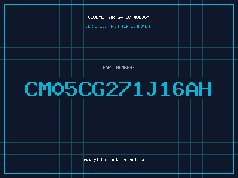 Aviation Part CM05CG271J16AH