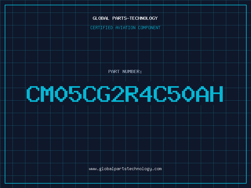 Aviation Part CM05CG2R4C50AH