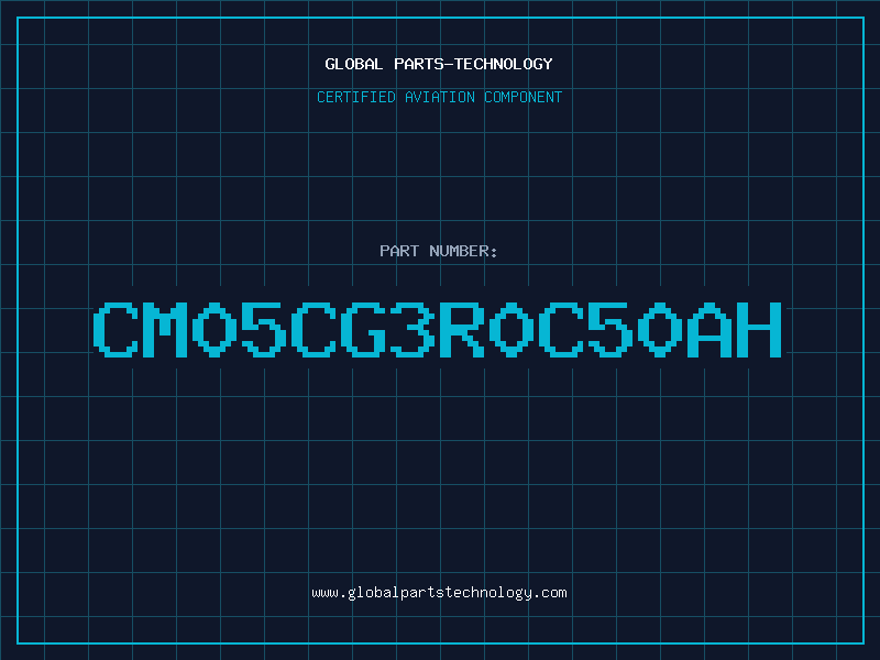 Aviation Part CM05CG3R0C50AH
