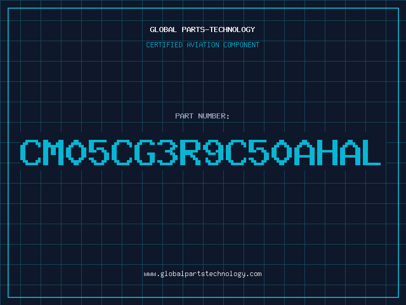 Aviation Part CM05CG3R9C50AHAL