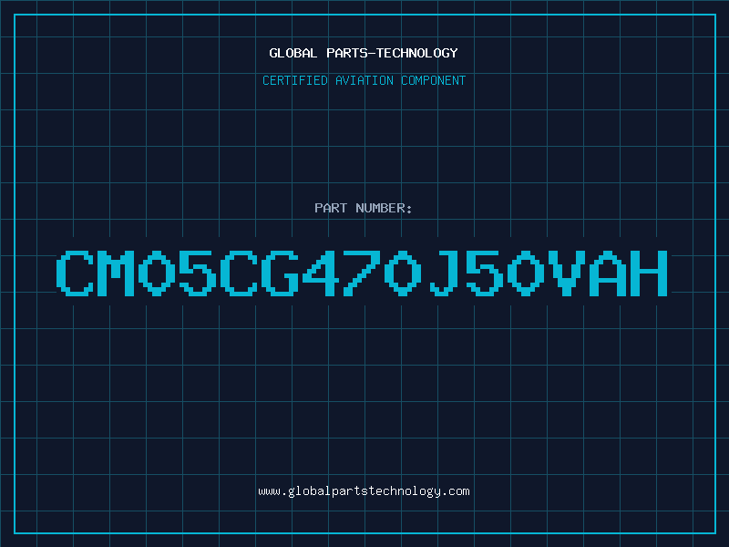 Aviation Part CM05CG470J50VAH