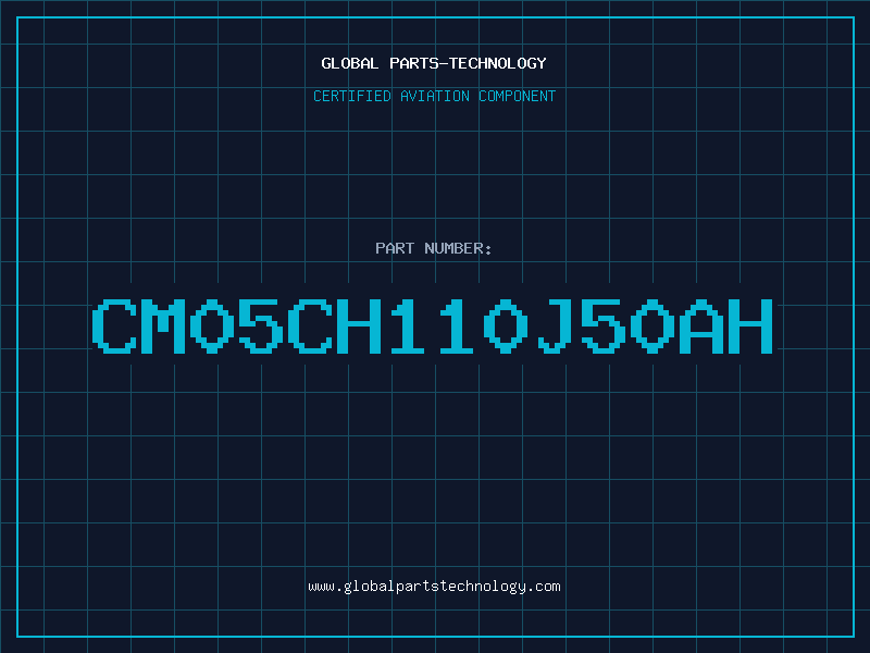 Aviation Part CM05CH110J50AH