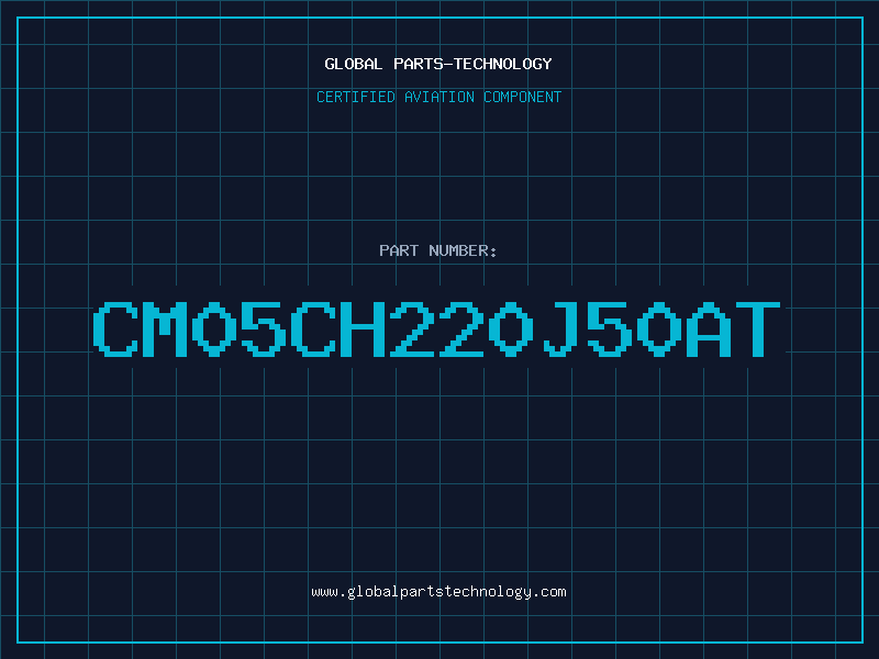Aviation Part CM05CH220J50AT