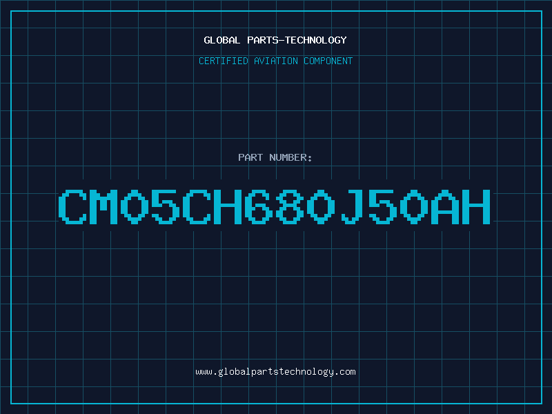 Aviation Part CM05CH680J50AH
