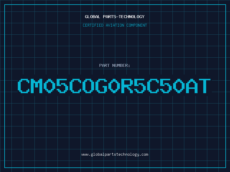 Aviation Part CM05COG0R5C50AT