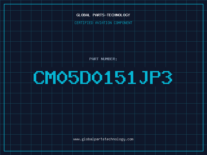 Aviation Part CM05D0151JP3