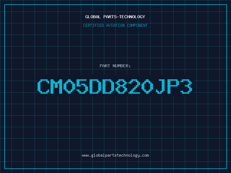 Aviation Part CM05DD820JP3
