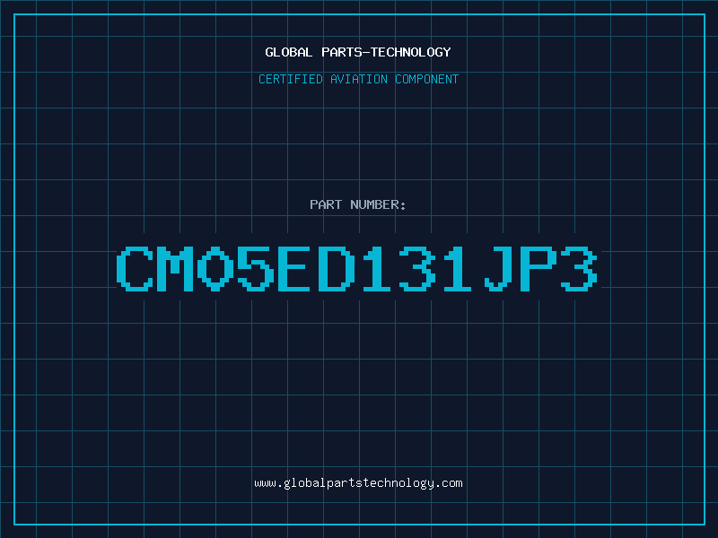 Aviation Part CM05ED131JP3