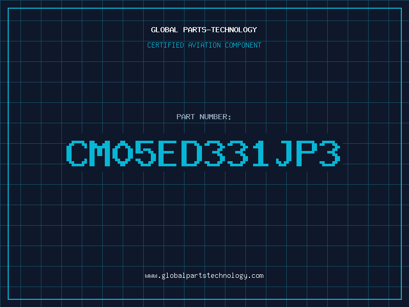 Aviation Part CM05ED331JP3