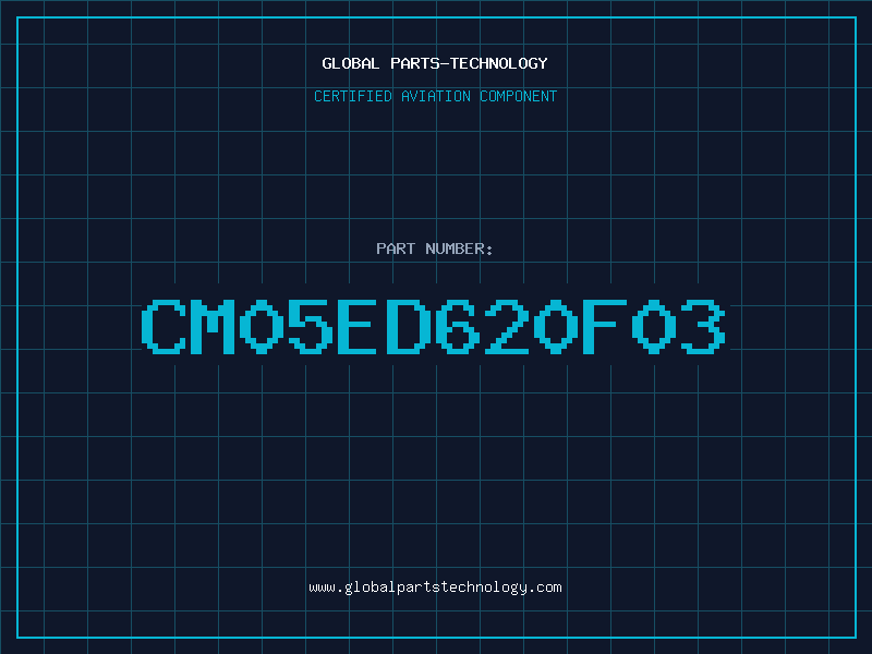 Aviation Part CM05ED620F03