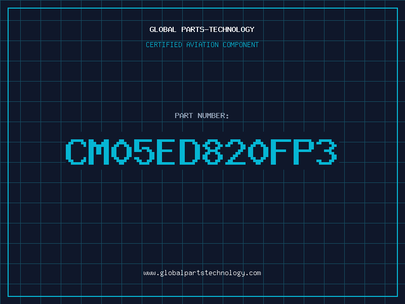 Aviation Part CM05ED820FP3
