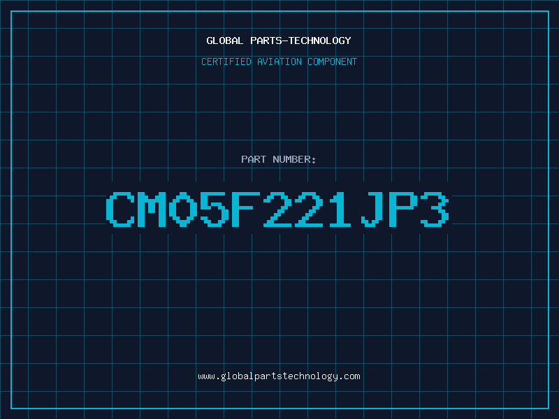 Aviation Part CM05F221JP3