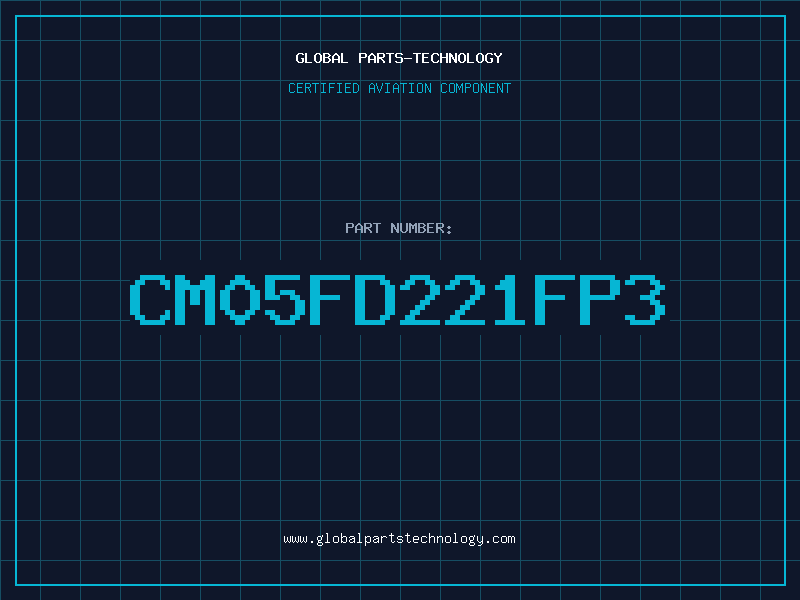 Aviation Part CM05FD221FP3