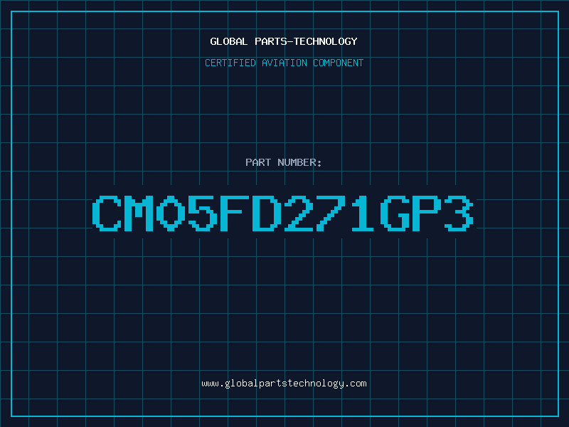 Aviation Part CM05FD271GP3