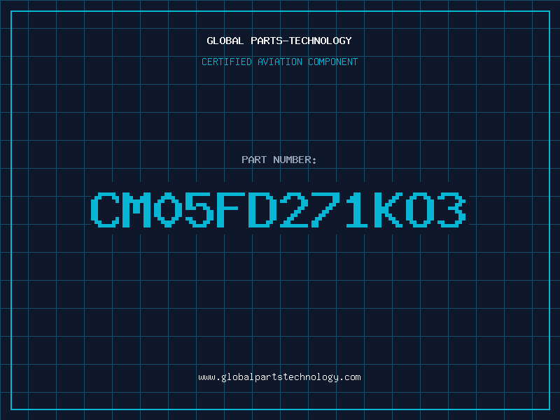 Aviation Part CM05FD271KO3