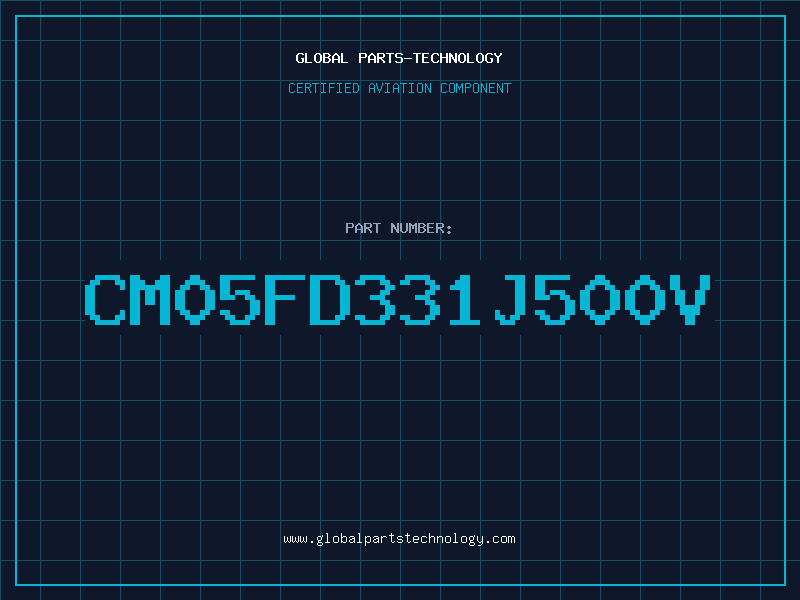 Aviation Part CM05FD331J500V