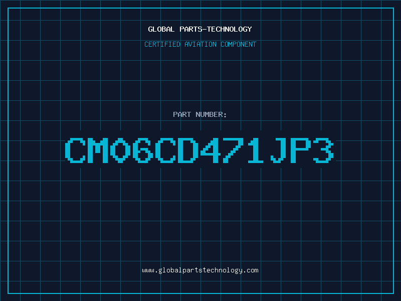 Aviation Part CM06CD471JP3