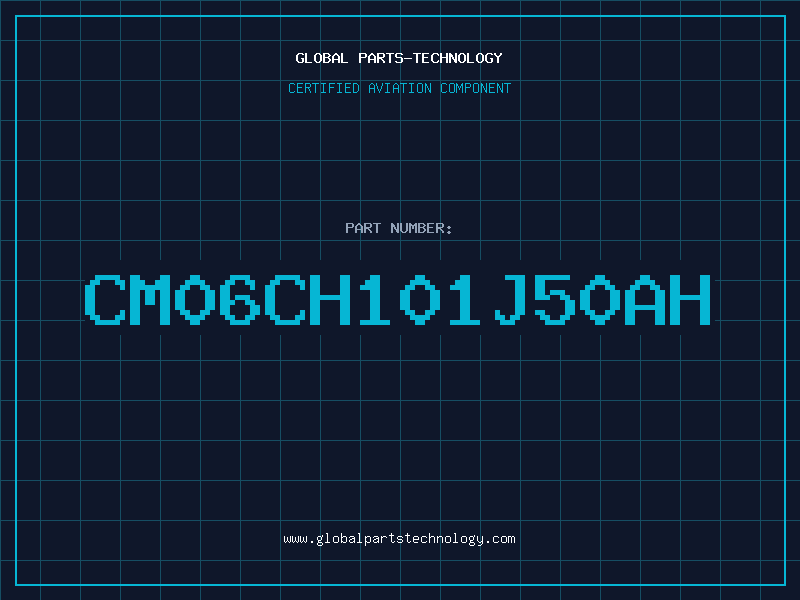 Aviation Part CM06CH101J50AH
