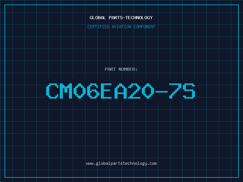 Aviation Part CM06EA20-7S