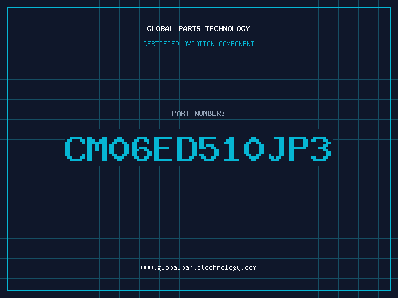Aviation Part CM06ED510JP3