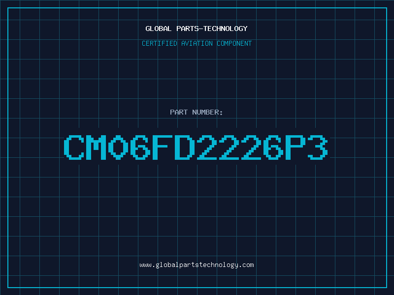 Aviation Part CM06FD2226P3