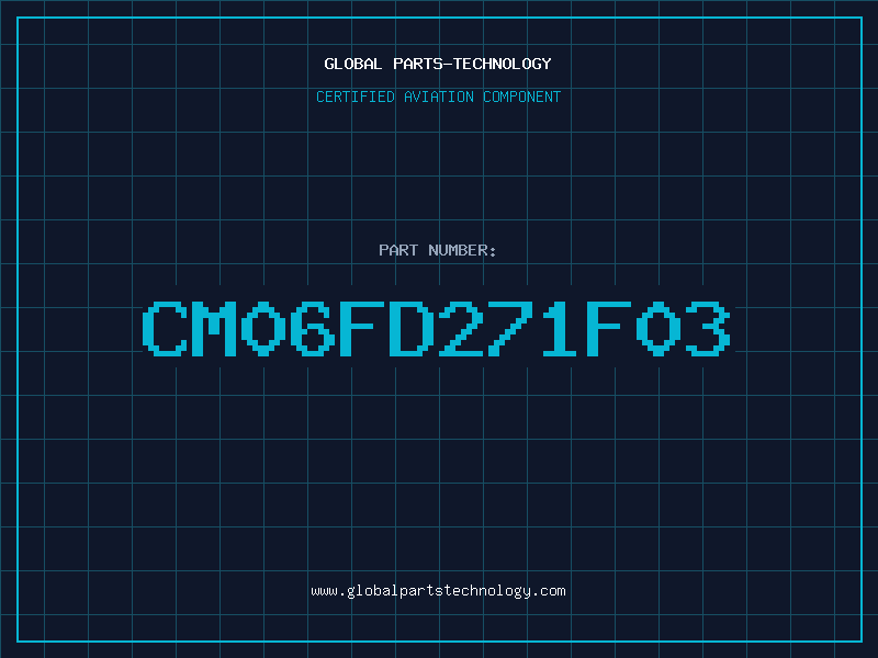 Aviation Part CM06FD271F03