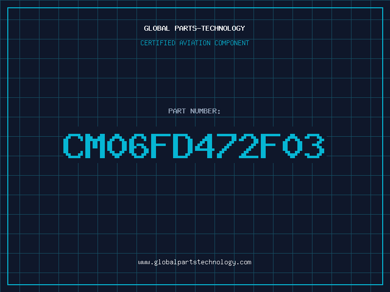 Aviation Part CM06FD472F03
