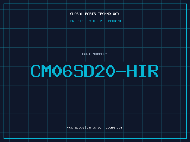 Aviation Part CM06SD20-HIR