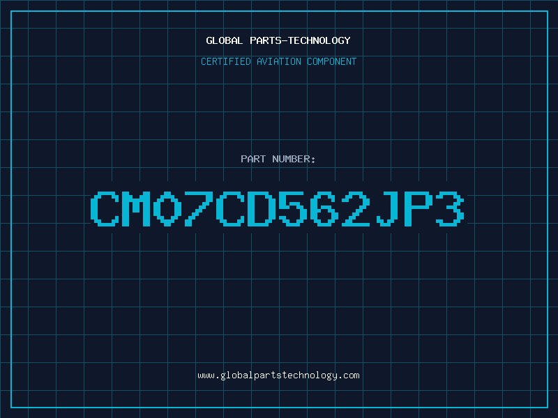 Aviation Part CM07CD562JP3