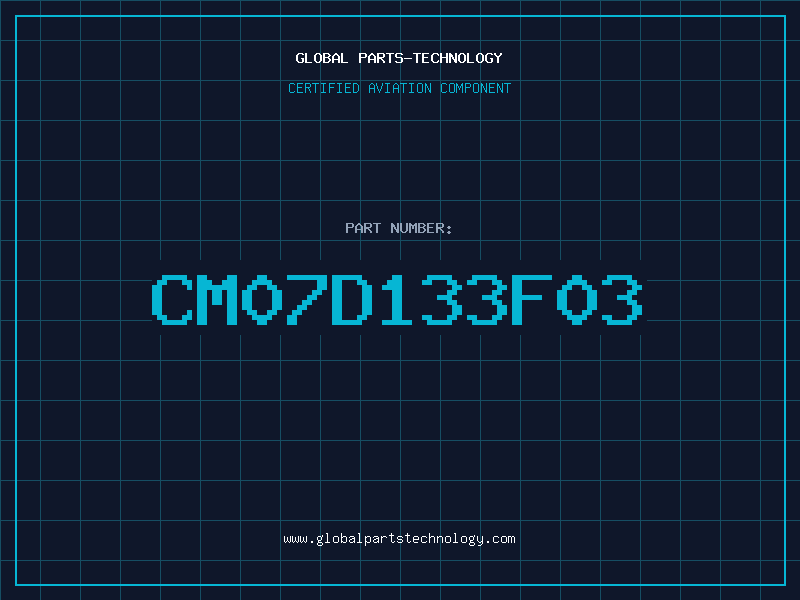 Aviation Part CM07D133F03