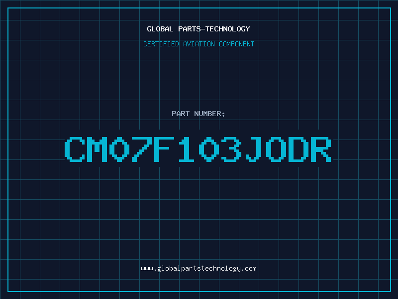 Aviation Part CM07F103JODR