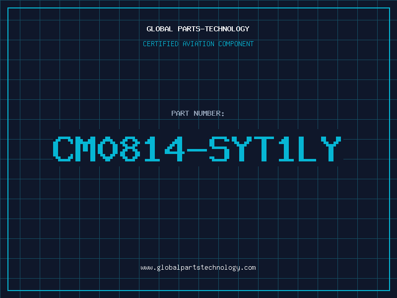 Aviation Part CM0814-SYT1LY