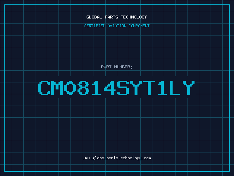 Aviation Part CM0814SYT1LY