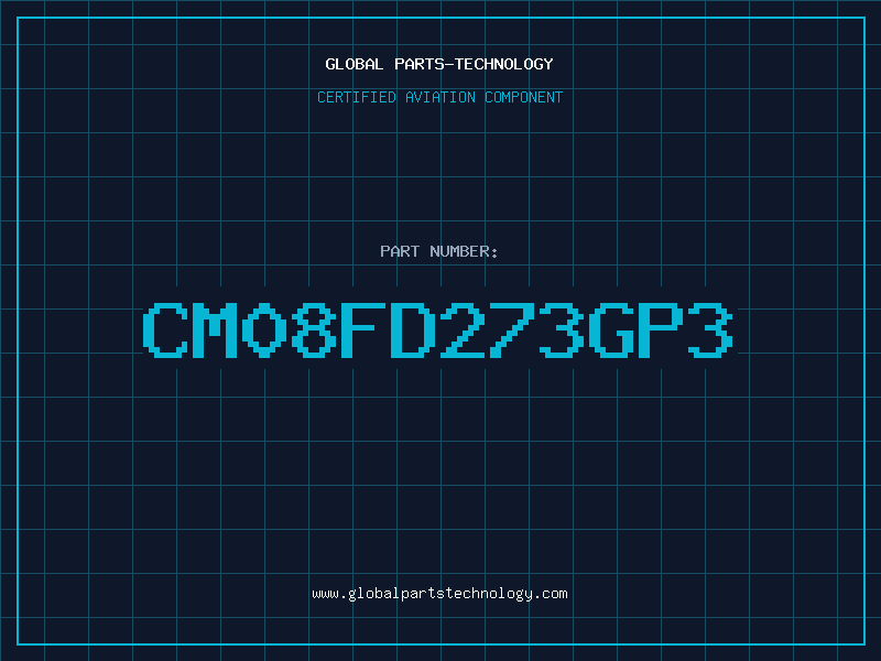 Aviation Part CM08FD273GP3