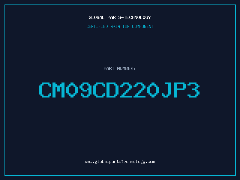Aviation Part CM09CD220JP3