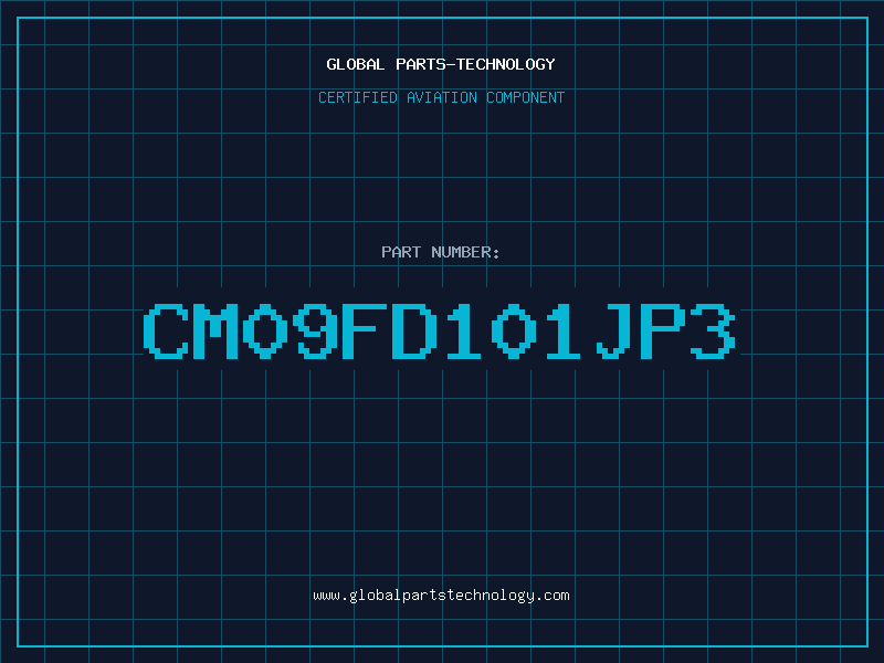 Aviation Part CM09FD101JP3