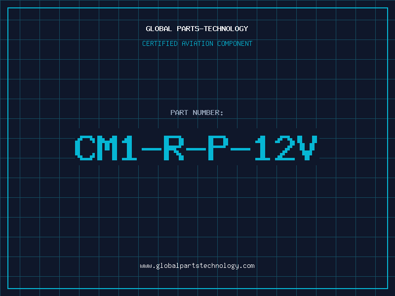 Aviation Part CM1-R-P-12V