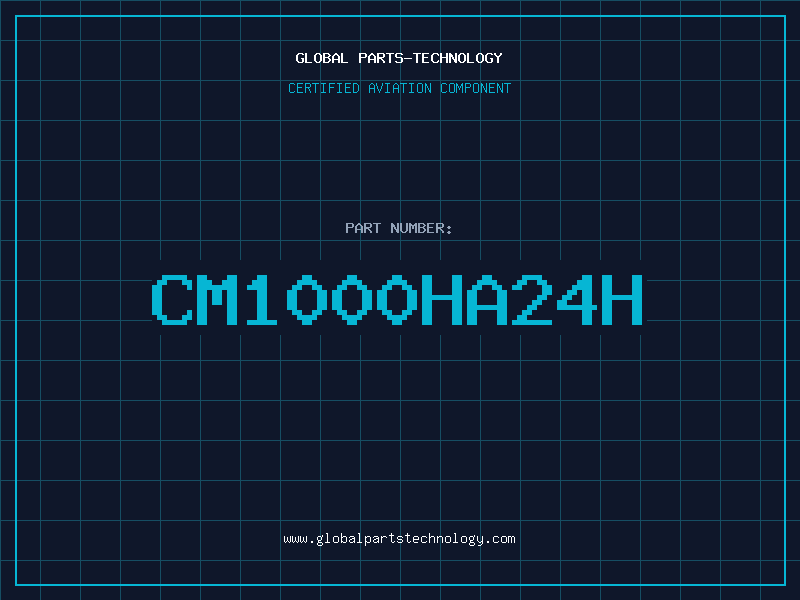 Aviation Part CM1000HA24H