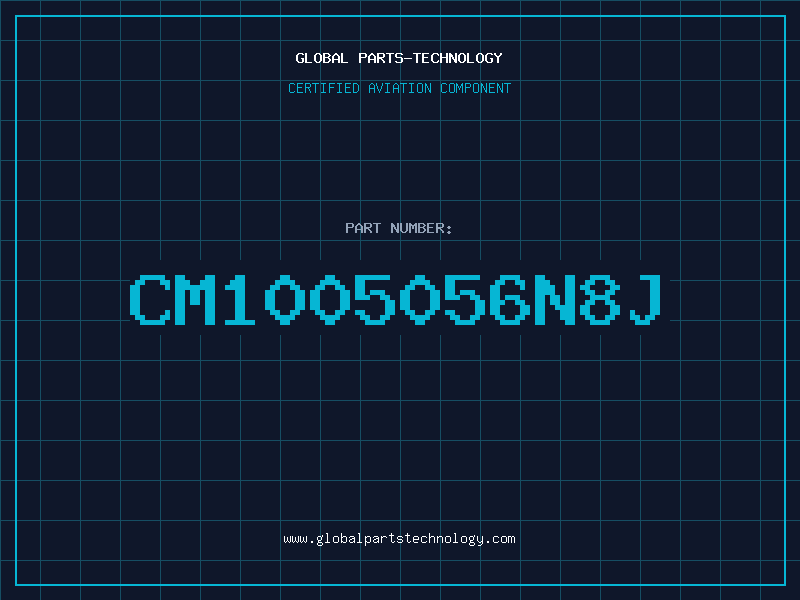 Aviation Part CM1005056N8J
