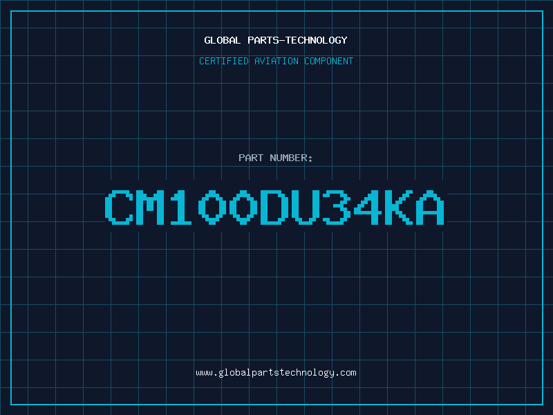 Aviation Part CM100DU34KA
