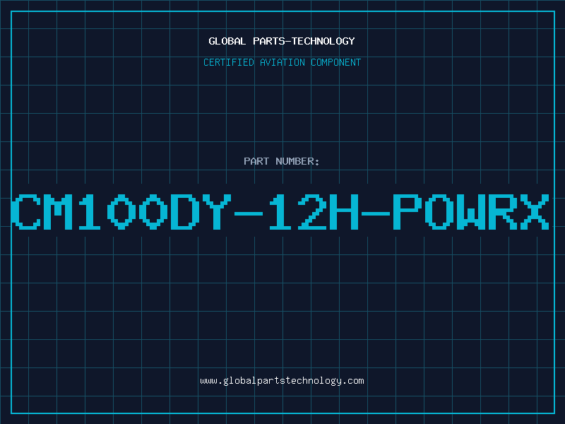 Aviation Part CM100DY-12H-POWRX