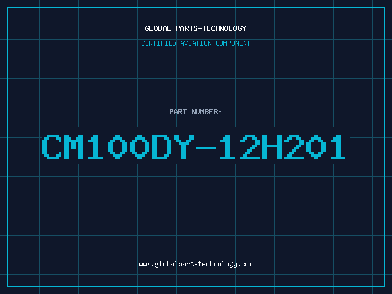 Aviation Part CM100DY-12H201