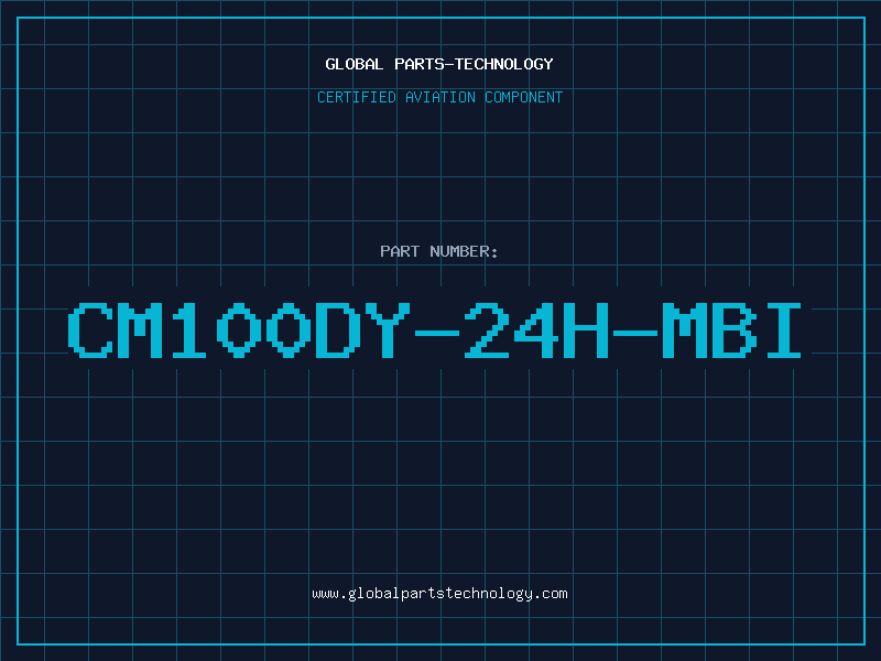 Aviation Part CM100DY-24H-MBI
