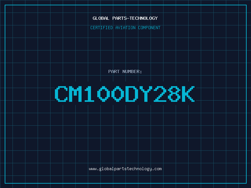 Aviation Part CM100DY28K