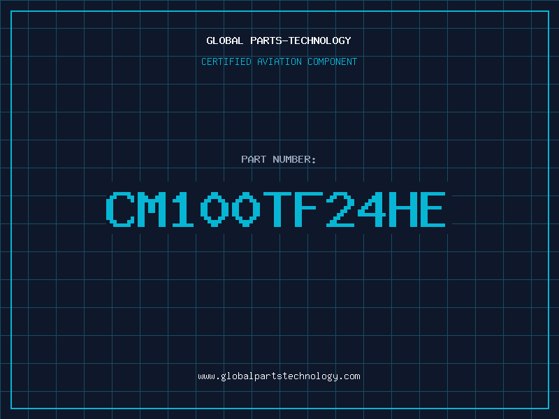 Aviation Part CM100TF24HE
